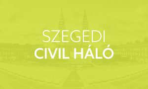 Civil Háló alakul Szegeden, a helyben aktív polgárokat mozgósítanák